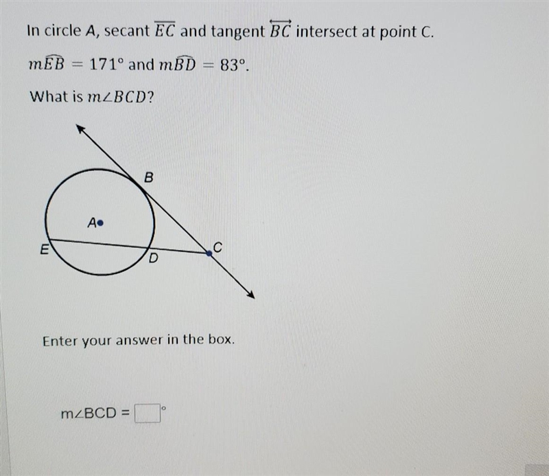 PLS HELP In circle A, secant EC and tangent BC intersect at point C. mЕВ = 171° and-example-1