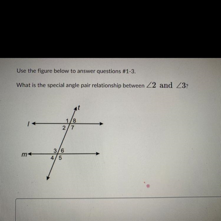 What is the special angle pair relationship between angle 2 and angle 3-example-1