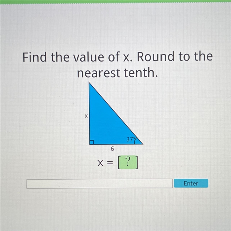 Find the value of x. Round to the nearest tenth. X 379 6 x = [?] Enter-example-1