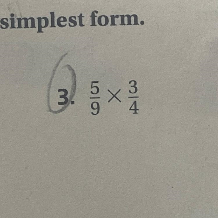 5/9x3/4 in simplest form?-example-1