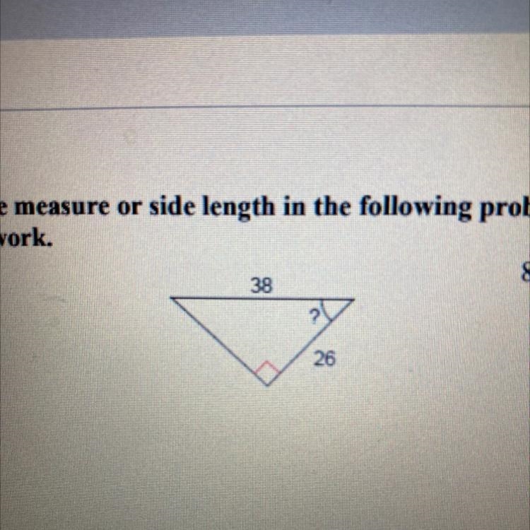 I have to answer this question using trigonometry ratios to find the unknown angle-example-1