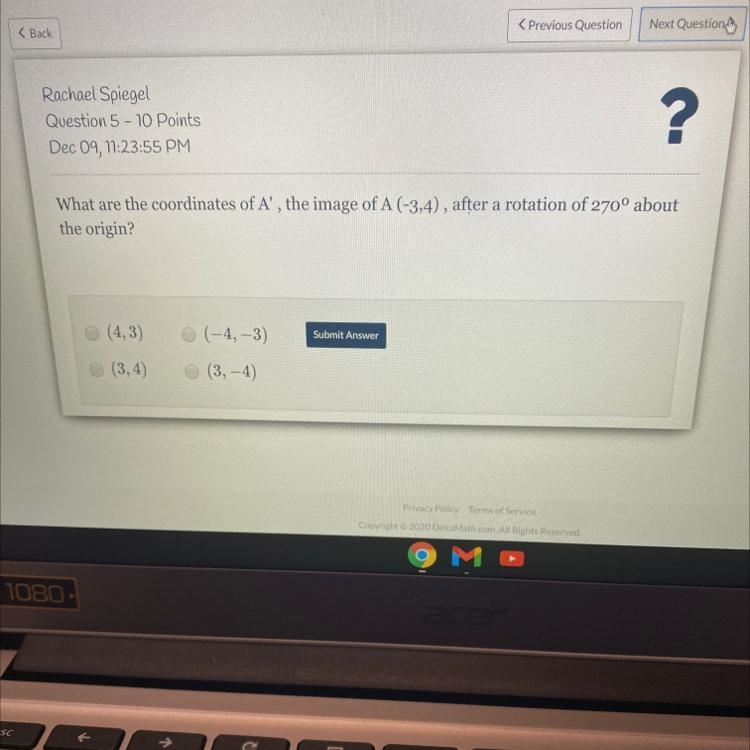 What are the coordinates of A', the image of A (-3,4), after a rotation of 270° aboutthe-example-1