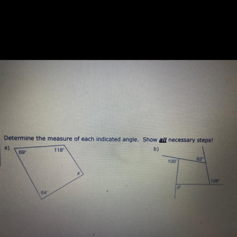 Determine the measure of each indicated angle. Show all necessary steps!-example-1