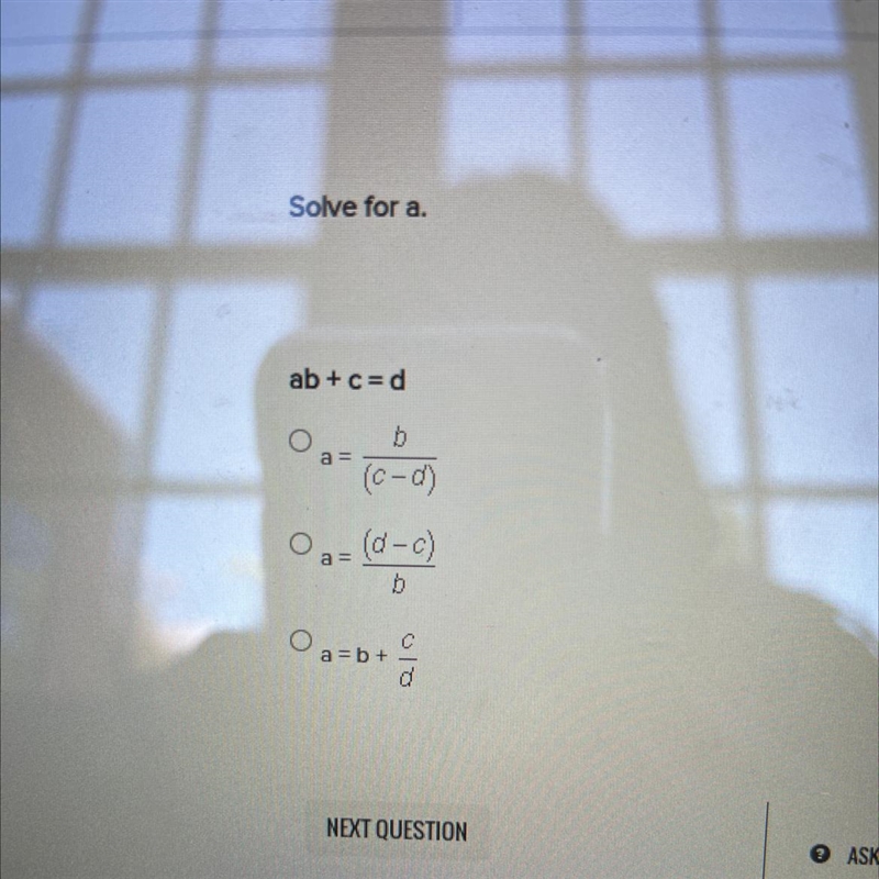 Solve for a. (look at photo) ab + c = d b (c-d) Oọa (d-c) a= b O a = b + 010 C d-example-1