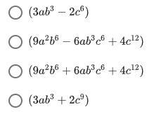 Factor 27a^{3}b^{9} + 8c^{18}.Which of the following is one of the factors-example-1