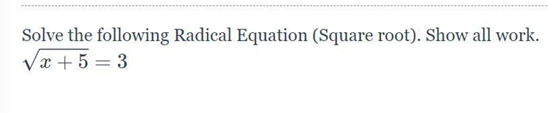 Solve the following Radical Equation (Square root). Show all work.-example-1