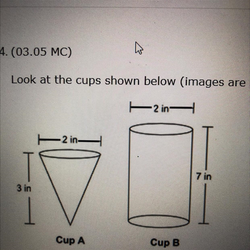 Look at the cups shown below (images are not drawn to scale): How many more cubic-example-1