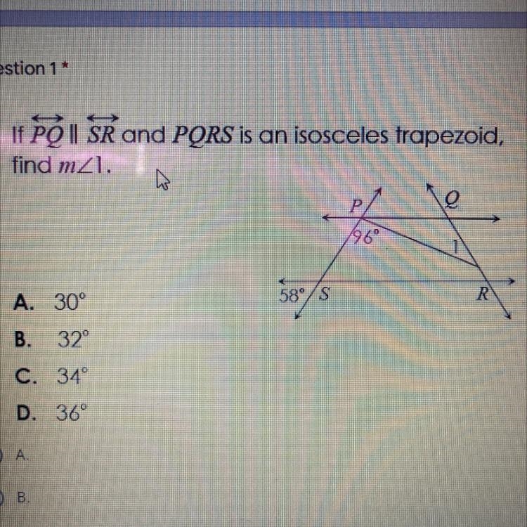 1. If PQ || SR and PQRS is an isosceles trapezoid, find m<1. A. 30° B. 32° C. 34° D-example-1