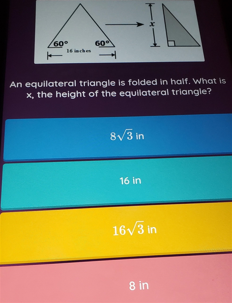 60° 600 16 inches An equilateral triangle is folded in half. What is x, the height-example-1