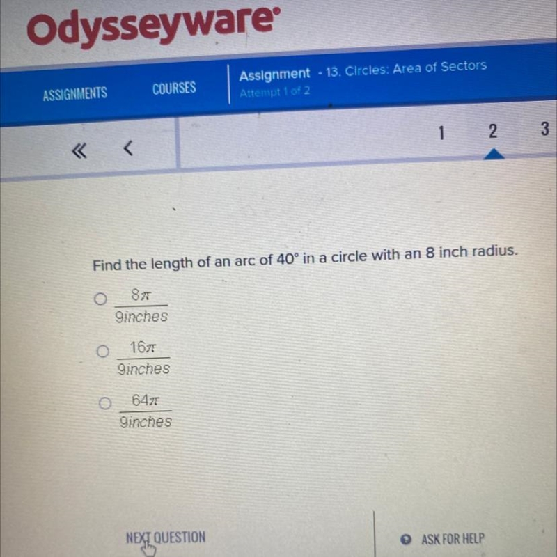 Find the length of an arc of 40° in a circle with an 8 inch radius. 877 9inches O-example-1