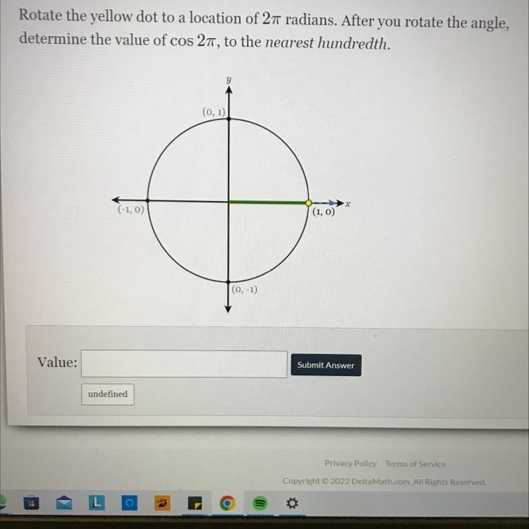 Rotate the yellow dot to a location of two pi radians. After you rotate the angle-example-1