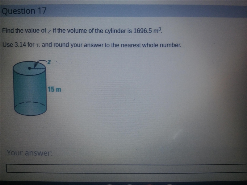 Find the value of z if the volume of the cylinder is 1696.5m^3 use 3.14 for pi and-example-1