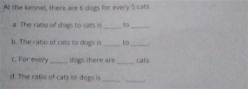 At the kennel there are 6 dogs for every five cats-example-1