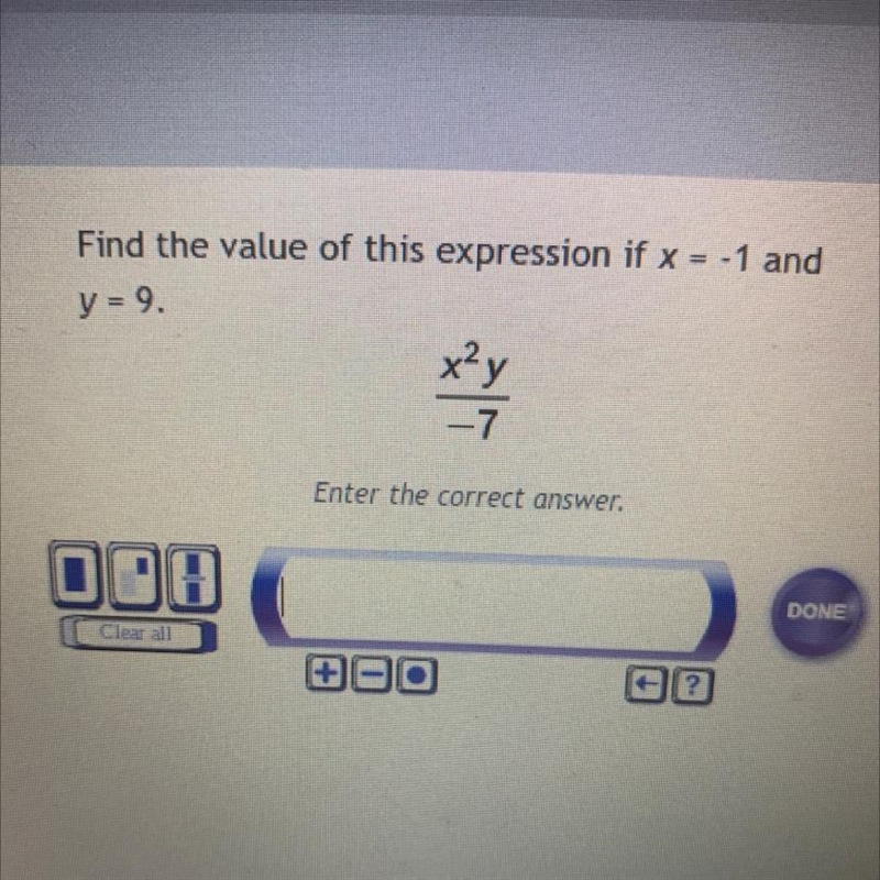 Find the value of this expression if x=-1 and y=9X^2y/-7-example-1