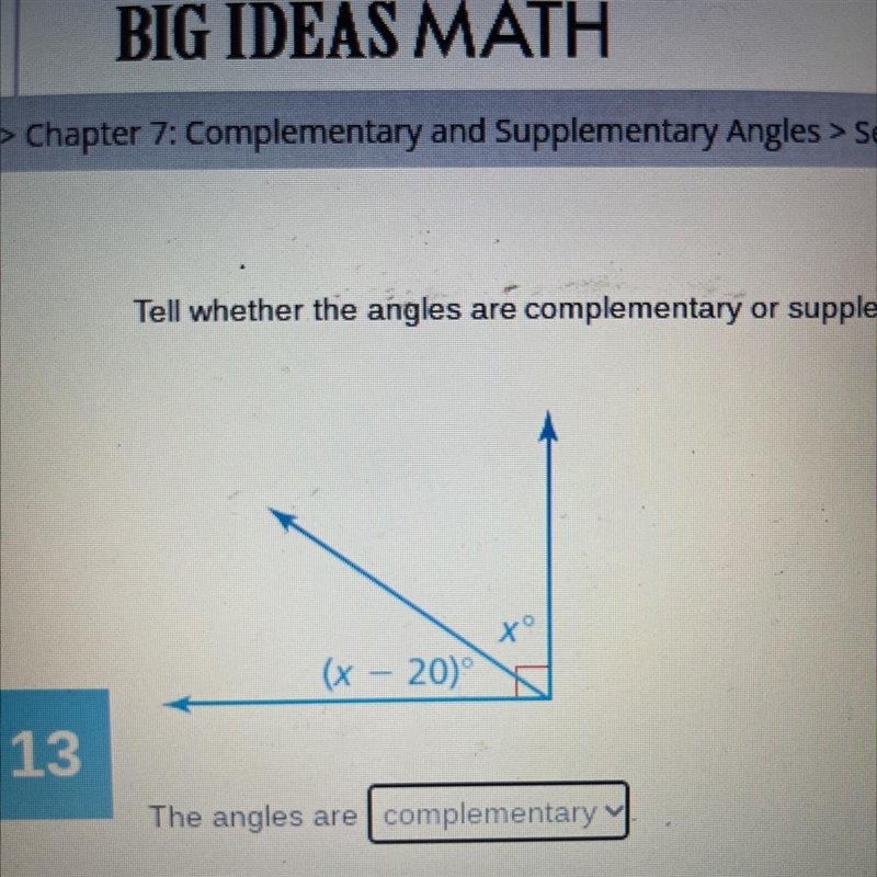 Tell wether the angles are complementary or supplementary. Then find the value of-example-1