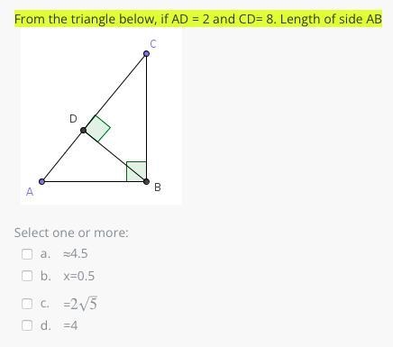 From the triangle below, if AD = 2 and CD= 8. Length of side AB-example-1