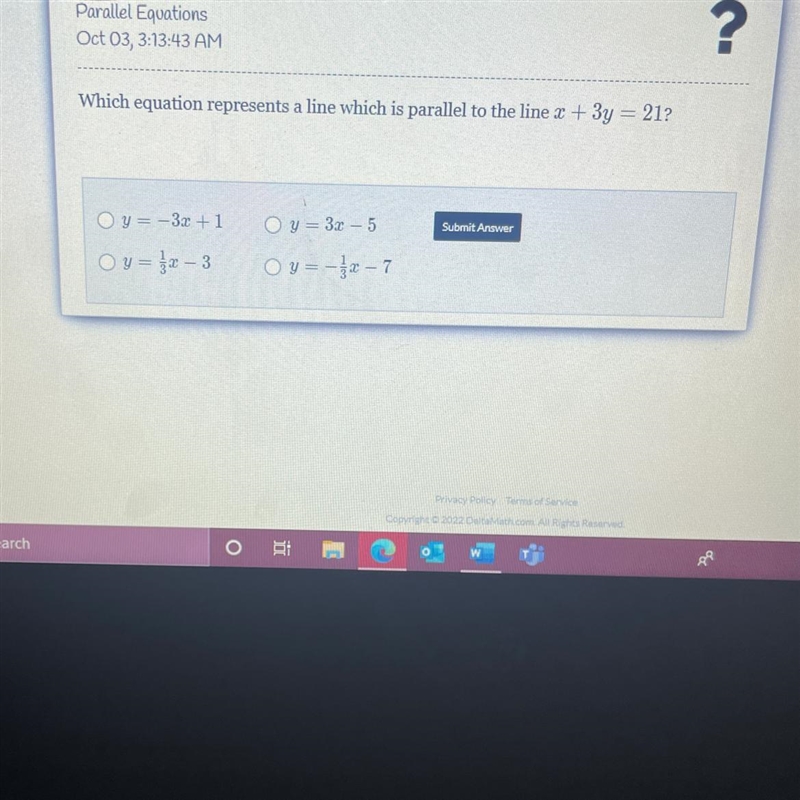 Which equation represents a line which is parallel to the line x + 3y = 21? 1. y=-3x-example-1