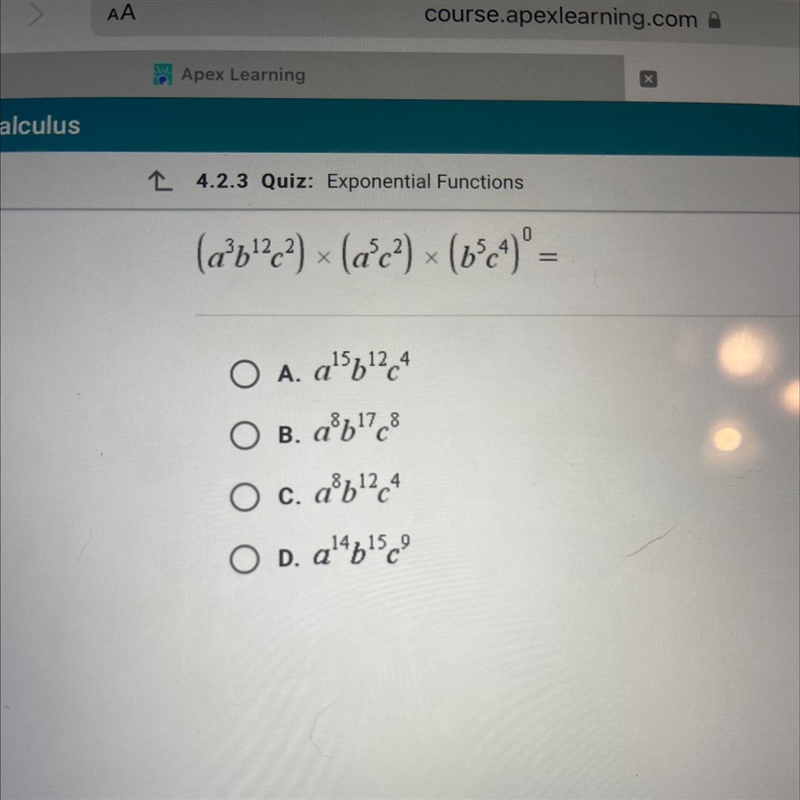 (a³b¹²c²) × (a³c²) × (b³c¹) ⁰ = 12.4 O A. a¹5¹24 ○ в. a³b¹¹c³ 8 O c. a³b¹²4 OD. a-example-1