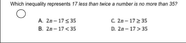 Which inequality represents 17 less than twice a number is no more than 35?-example-1