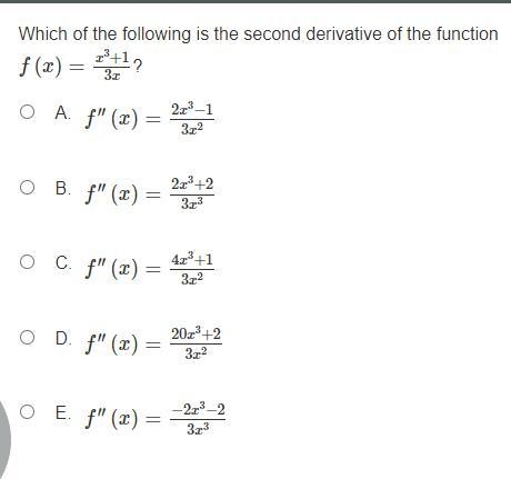 Which of the following is the second derivative of the function f(x)=x^3+1/3x-example-1