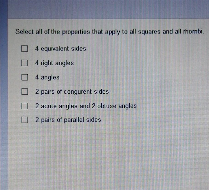 Select all of the properties that apply to all squares and all rhombus.-example-1