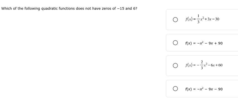 Which of the following quadratic functions does not have zeros of −15 and 6?-example-1