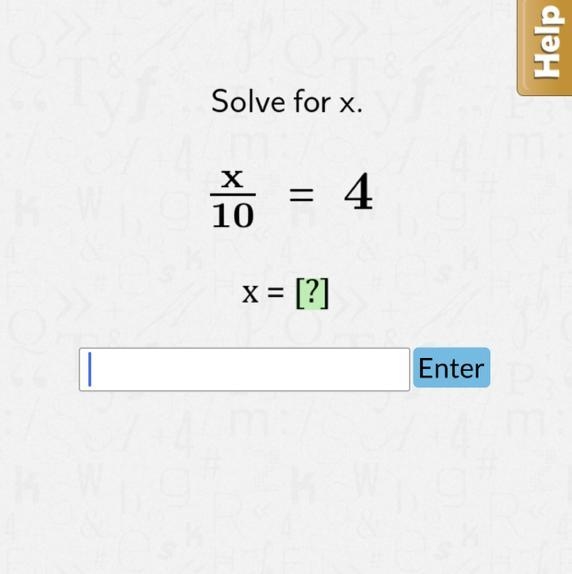 Solve for x x/10 = 4-example-1