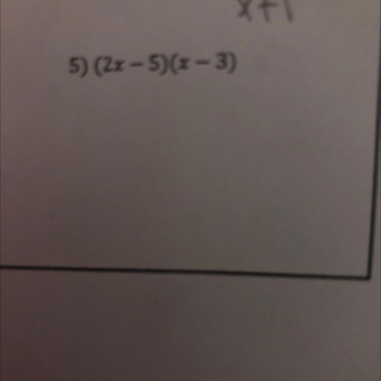 (2x - 5)(x-3) Please help!!-example-1