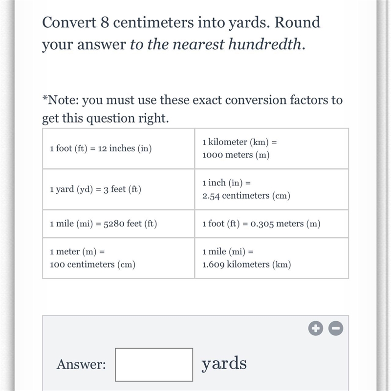 Convert 8 centimeters into yards. Round your answer to the nearest hundredth.-example-1