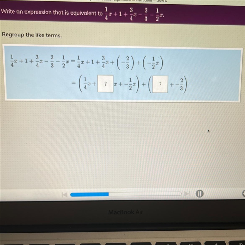 1 Write an expression that is equivalent to æ+1+ 3 70 Regroup the like terms. =x+1+ 4 314 X-example-1