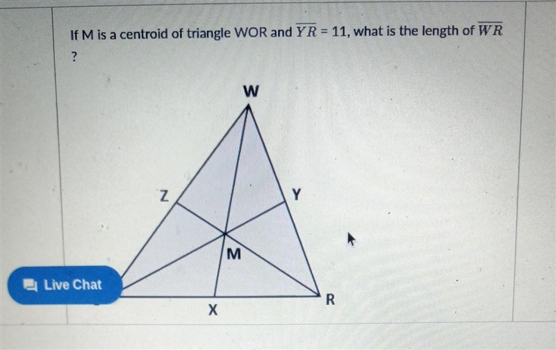 If M is a centroid of triangle WOR and YR = 11, what is the length of WR?​-example-1