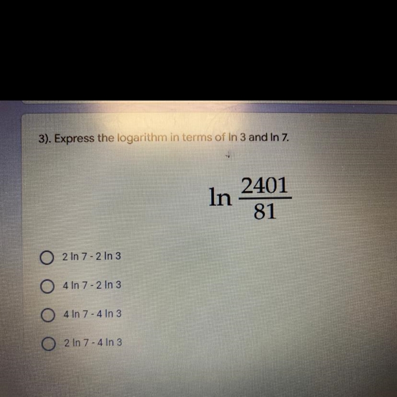 -). Express the logarithm in terms of In 3 and In 7. 2401 In 81 Photo attached-example-1