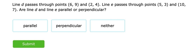 Line d passes through points (6, 9) and (2, 4). Line e passes through points (5, 3) and-example-1