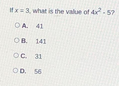 If x is 3 what is there value of 4x^2 - 5-example-1