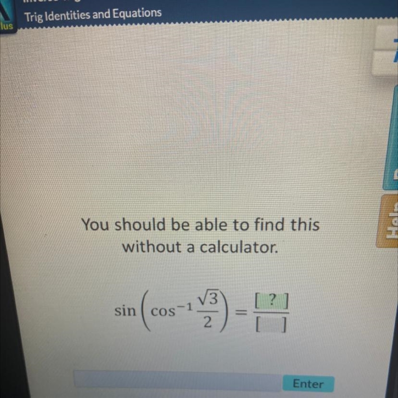 You should be able to find this without a calculator. sin cos (co 1 √√3 2 ?] [ ]-example-1