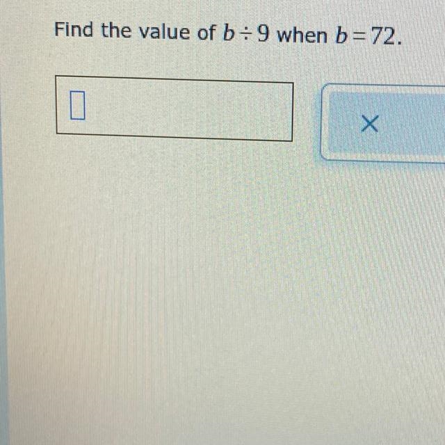 Find the value of b +9 when b= 72. X-example-1