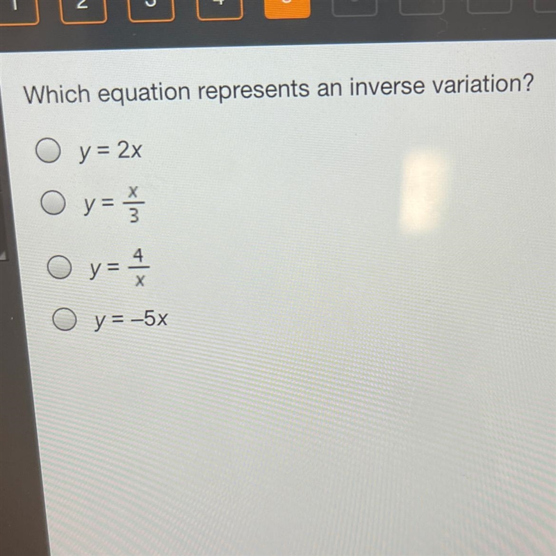 Which equation represents an inverse variation? O y = 2x O y= f 0 y= 4 5 O y = -5x-example-1