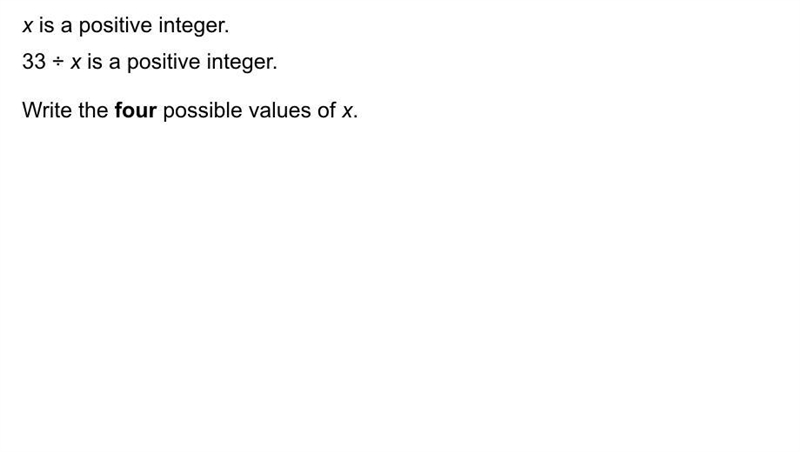 X is a positive integer. 33 divide x is a positive integer. Write the four possible-example-1