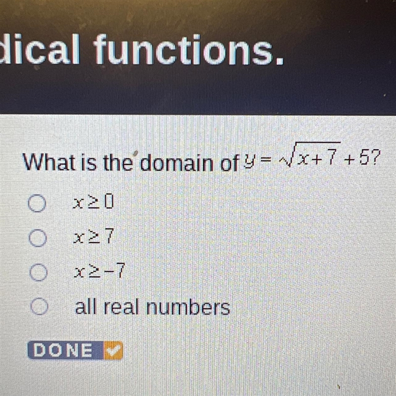 What is the domain of y=√x+7 +5?-example-1