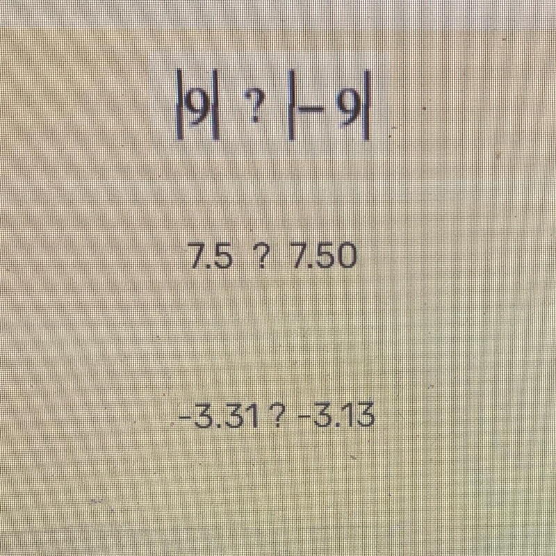 PLEASE HELP ME FIGURE OUT THE QUALITY SIGN THAT GOES WITH THESE THREE PROBLEMS-example-1