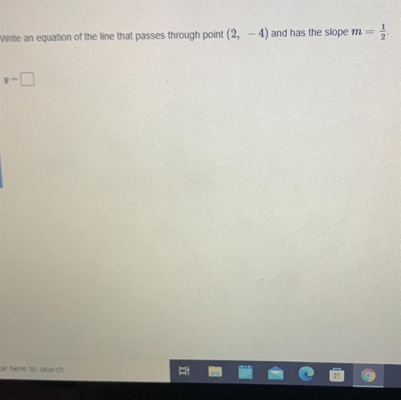 Write an equation of the line that passes through point (2,-4) and has the slope m-example-1