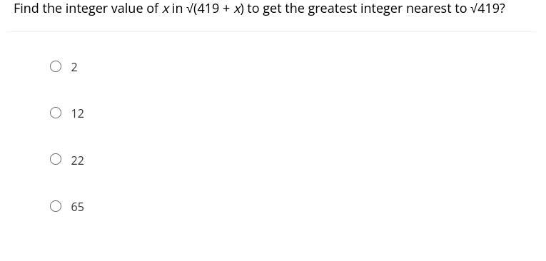 Find the integer value of x in √(419 + x) to get the greatest integer nearest to √419?-example-1