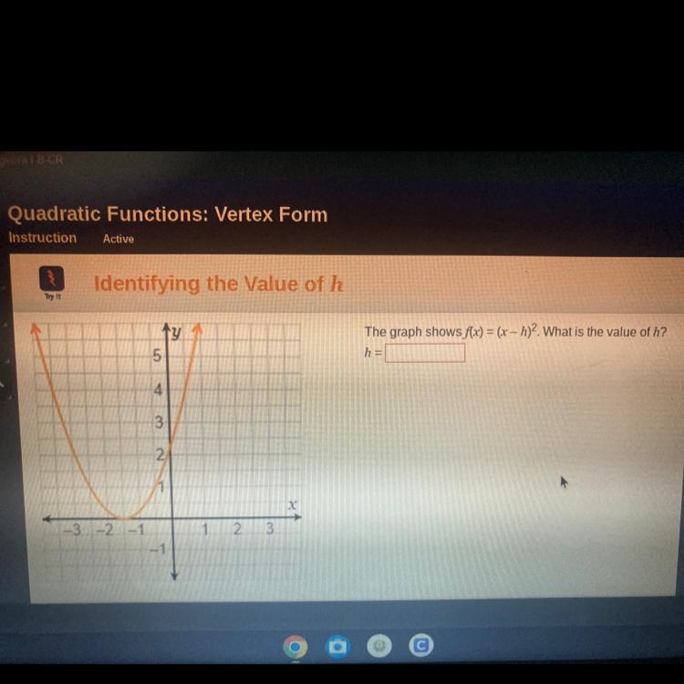 The graph shows the function f(x) = (x - h)2. what is the value of h?-example-1