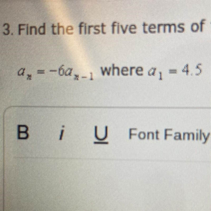 Find the first five terms of the recursive sequence. Show all work.-example-1