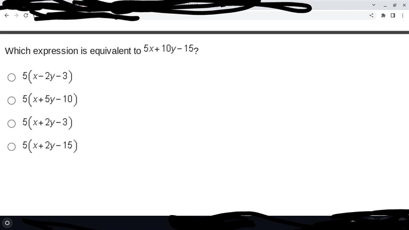 Which expression is equivalent to 5x+10y-15? 5(x-2y-3) 5(x+5y-10) 5(x+2y-3) 5(x+2y-example-1