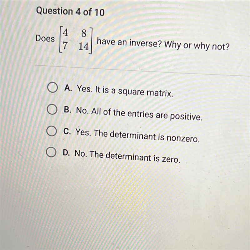 Does [4/7 8/14] have an inverse? Why or why not?-example-1