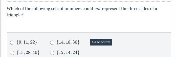 Which of the following sets of numbers could NOT represent the three sides of a triangle-example-1