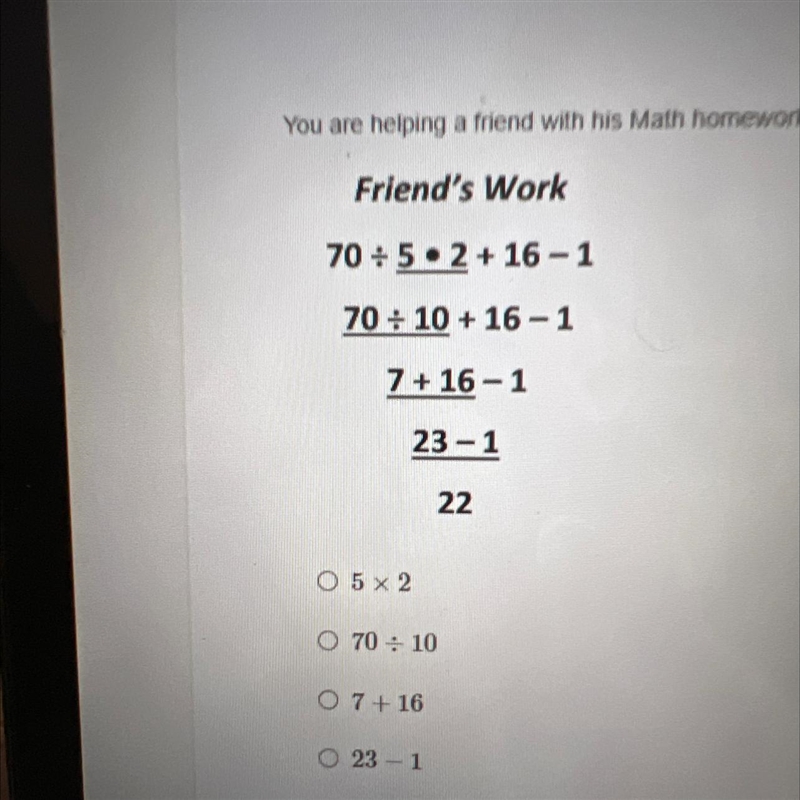 You are helping your friend with his math homework. He made an order of operations-example-1