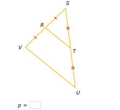 If UV=p+13 and RT=p–1, what is the value of p?-example-1