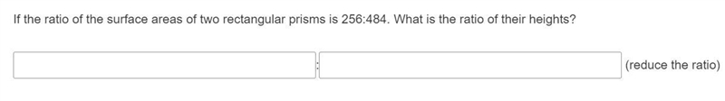 The ratio of the surface areas of 2 rectangles is 256:484. What is the ratio of their-example-1